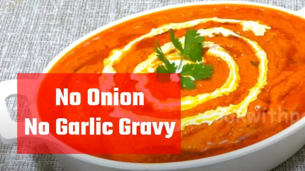 No Onion No Garlic Gravy Gravy without Onion and Garlic No Onion No