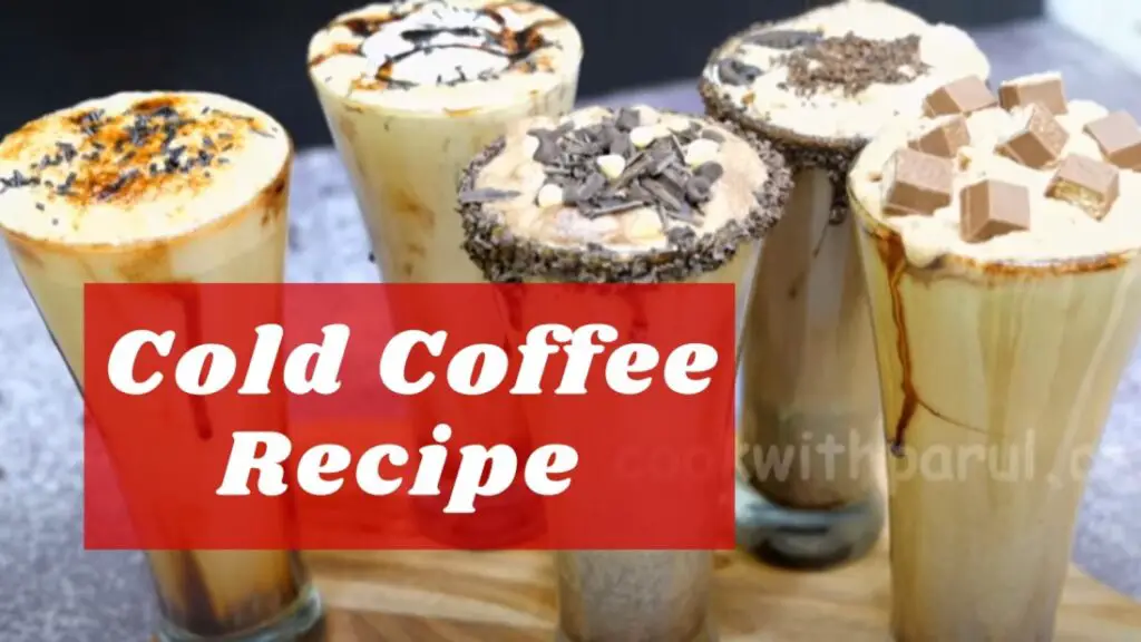 5 Types of Cold Coffee Recipe | How to make Cold Coffee at Home | Easy