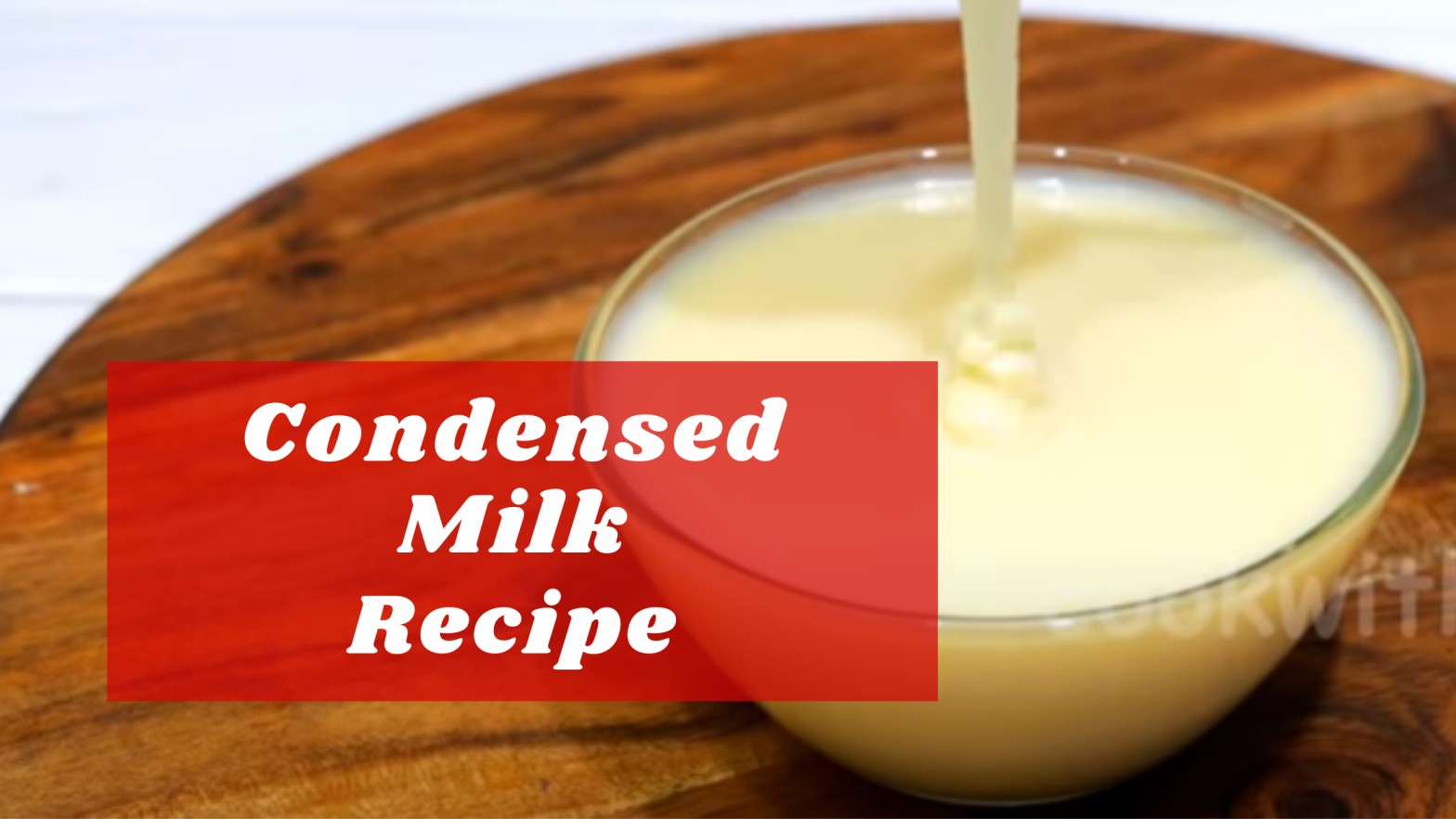 Easy Condensed Milk Recipe How to make Condensed Milk at Home